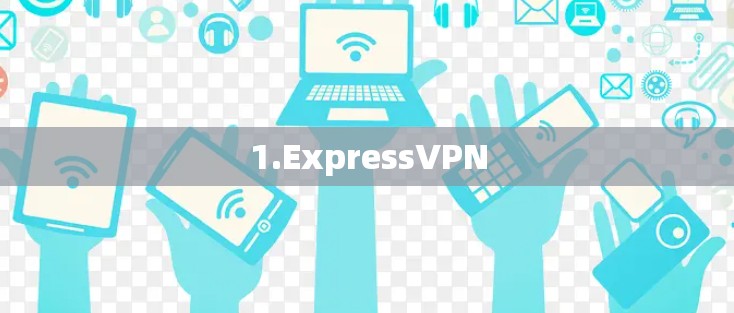 1.ExpressVPN