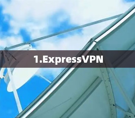 1.ExpressVPN