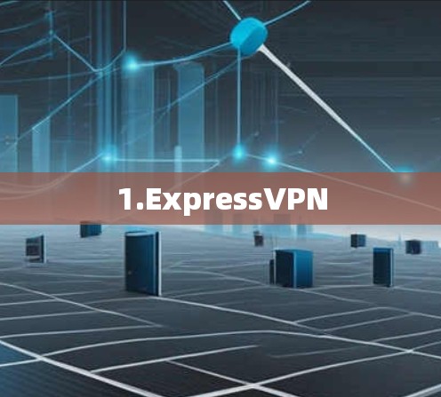 1.ExpressVPN